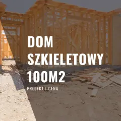 Dom kanadyjski 100m2: koszty, czas budowy i charakterystyka